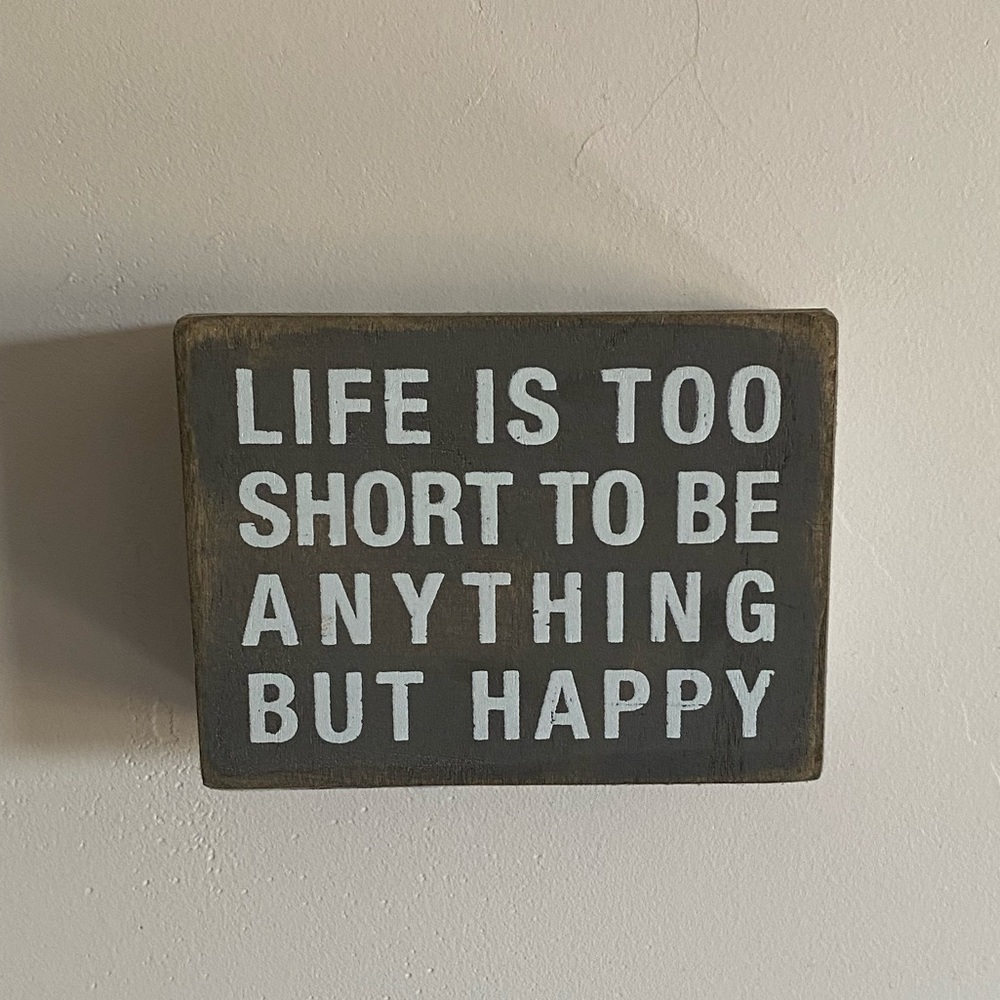 Life Is Short Wall Sign
